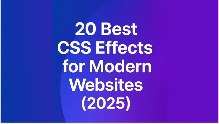20 Best CSS Effects for Modern Websites with Examples