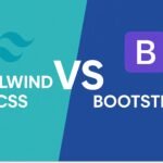 Tailwind CSS vs Bootstrap – Which Framework is good to Choose?