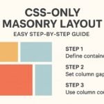 CSS-Only Masonry Layout — Easy Step-by-Step Guide
